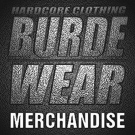 BURDE WEAR - HARDCORE CLOTHING
